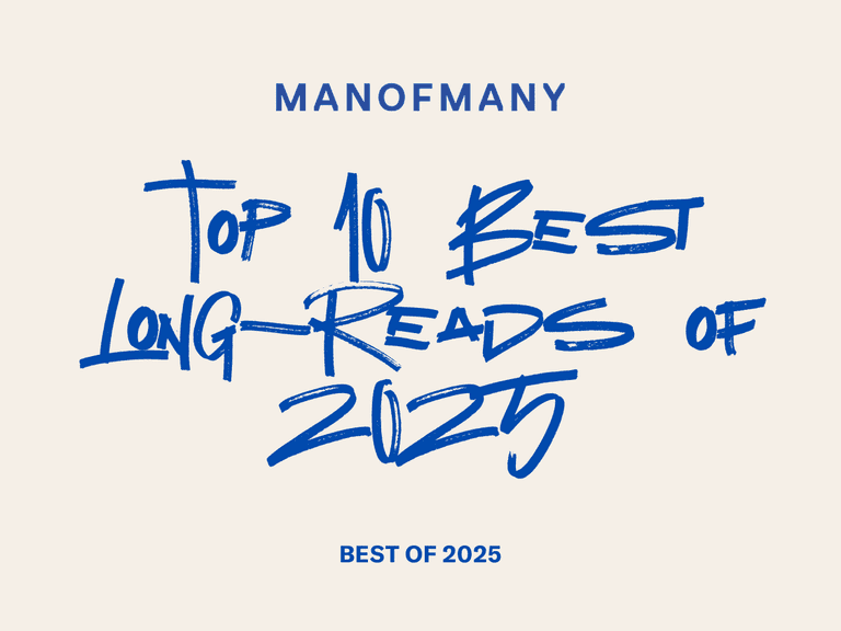 Best Long-Reads and Feature Stories 2025 Man of Many