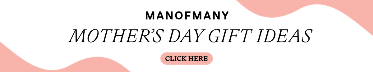 Man of Many Mother's Day Gift Ideas Banner